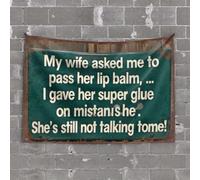 Wall Tapestry For Bedroom My Wife Asked Me To Pass Her Lip Balm, I Gave Her Super Glue On Mistake Tapestry Funny Sogns Man Cave Decorations(75X100CM)