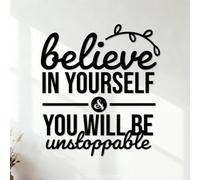 Wall Vinyl Sticker Decor Believe in Yourself and You Will be Unstoppable Inspirational Quotes 35x38.8cm Multiple Size Options Black