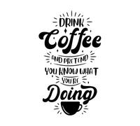 Wall Vinyl Sticker Decor Drink Coffee and Pretend You Know What You re Doing Coffee Quotes 57.6x96.8cm Easy Installation Black