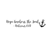 Wall Vinyl Sticker Decor Hope Anchors The Soul Hebrews 6:19 Bible Verse 22.5x116.6cm Equipped with Transfer Film kit Small Black