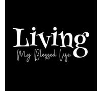 Wall Vinyl Sticker Decor Living My Blessed Life Design on 42x91.6cm Do not Damage The Wall Surface White