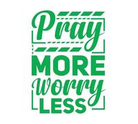 Wall Vinyl Sticker Decor Pray More Worry Less Typography Quotes 57.6x79.8cm Can Modify and add Information Green