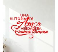 Wall Vinyl Sticker Decor UNA HISTORIA DE Amor VERDADERA nunca termina 54.6x84.9cm Multi Color Selection Red