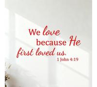 Wall Vinyl Sticker Decor We Love Because He First Loved US. 1 John 4:19 35x62.2cm Store Decoration Red