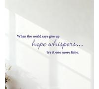 Wall Vinyl Sticker Decor When The World say give up Hope Whispers Try it one More time Inspiration 49.1x164.9cm Multi Color Selection DarkBlue