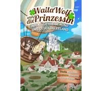 Walla Wolf und die Prinzessin - Abenteuerreise rund ums Glückskleeland: Starke Mädchen, magische Momente und jede Menge Herz: Kinderbuch mit ... Vor- & Selberlesen (Die vier Jahreszeiten)