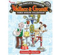 Wallace and Gromit - The Complete Newspaper Strips - Volume 1 (Wallace & Gromit): The Complete Newspaper Strips, Vol 1
