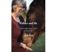 Wallace and Me: Did I choose him, or did he choose me?