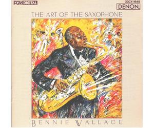 Wallace Bennie - Art of the Saxophone