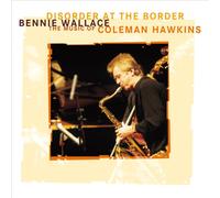 Wallace, Bennie - Disorder At Border