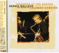 Wallace, Bennie - Disorder at Border -Music of Col