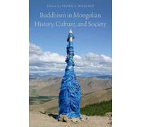 Buddhism in Mongolian History, Culture, and Society 9780199958665 | Brand New