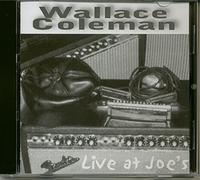 Wallace Coleman - Live At Joe's (US Import)