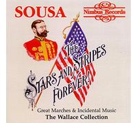 Wallace Collection - John Philip Sousa: Marches and Incidental Music