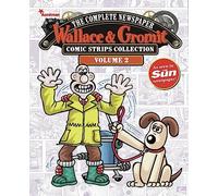 Wallace & Gromit: The Complete Newspaper Strips Collection Vol. 2