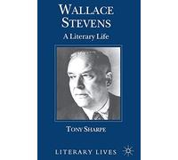 Wallace Stevens: A Literary Life (Literary Lives)