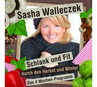 Walleczek,Sasha - Schlank und Fit Durch Den Herbst und Winter