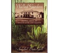 Walled Gardens: Scenes from an Anglo-Irish Childhood