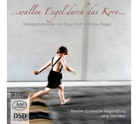 Wallen Engel durch das Korn - Works for Male Choir