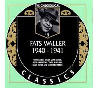 Waller, Fats - 1940-1941: THE CHRONOGICAL CLASSICS