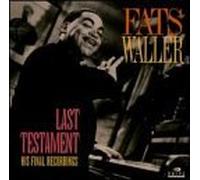 Waller, Fats - Last Testament His Final Recor