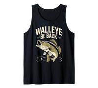 Walleye Be Back Funny Canada Fishing Season Angler Humor Tank Top