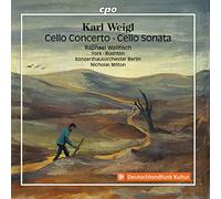 Wallfisch/Ko Berlin/Milton - Karl Weigl: Cello Concerto, Cello Sonata