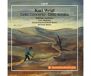 Wallfisch/Ko Berlin/Milton - Karl Weigl: Cello Concerto, Cello Sonata