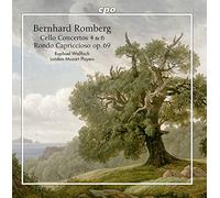 Wallfisch/Lmp - Bernhard Romberg: Cello Concerto No. 4 op. 7 in E minor, Cello Concerto No. 6 op. 31 in F major, Rondo Capriccioso op. 6