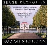 Wallfisch/Southbank Sinfonia - Rodion Shchedrin, Sergei Prokofiev: Parabola Concertante, Cinq Melodies, Concertino Op. 132, Classical Symphony