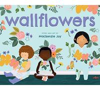 Wallflowers: A Heartwarming Illustrated Book for Children (Ages 4-8) About Being Quiet and Happy