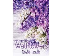 Wallflowers: Double Trouble