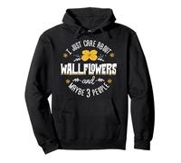 Wallflowers Flower Design - I Just Care About Wallflowers Pullover Hoodie