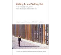 Walling In and Walling Out: Why Are We Building New Barriers to Divide Us? (School for Advanced Research Advanced Seminar Series)