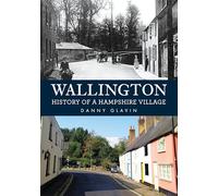Wallington: History of a Hampshire Village