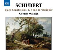 Wallisch - Schubert - Piano Sonatas Nos. 1, 8 and 15 'Reliquie'