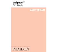 Wallpaper* City Guide Amsterdam 2014: 0000