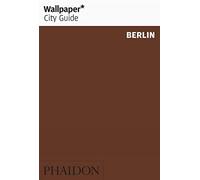 Wallpaper* City Guide Berlin: 0000