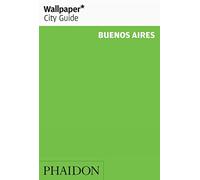 Wallpaper* City Guide Buenos Aires 2014