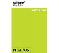 Wallpaper* City Guide Hong Kong 2015