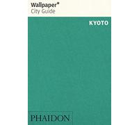Wallpaper* City Guide Kyoto