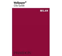 Wallpaper* City Guide Milan 2012: 0000