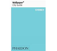 Wallpaper* City Guide Sydney: Edition en langue anglaise