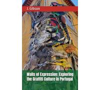 Walls of Expression: Exploring the Graffiti Culture in Portugal