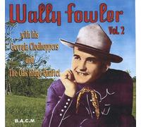 Wally Fowler - And the Georgia Clodhoppers Vo