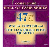 Wally Fowler & The Oak Ridge Boys Quartet - Gospel Music-Hall Of Fame Series-Wally Fowler & The Oak Ridge Boys Quartet