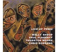 Wally Shoup/Thurston Moore - Live at Tonic