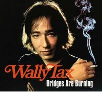 Wally Tax - Bridges Are Burning