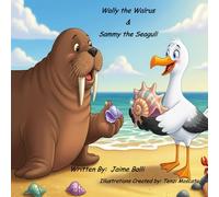 Wally the Walrus & Sammy the Seagull