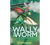 Wally The Worm And The Great Divide